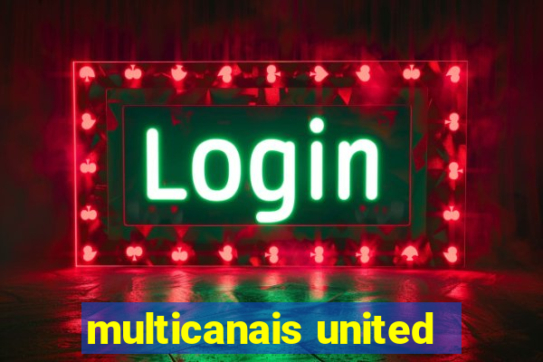 multicanais united